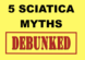 5 sciatica myths debunked